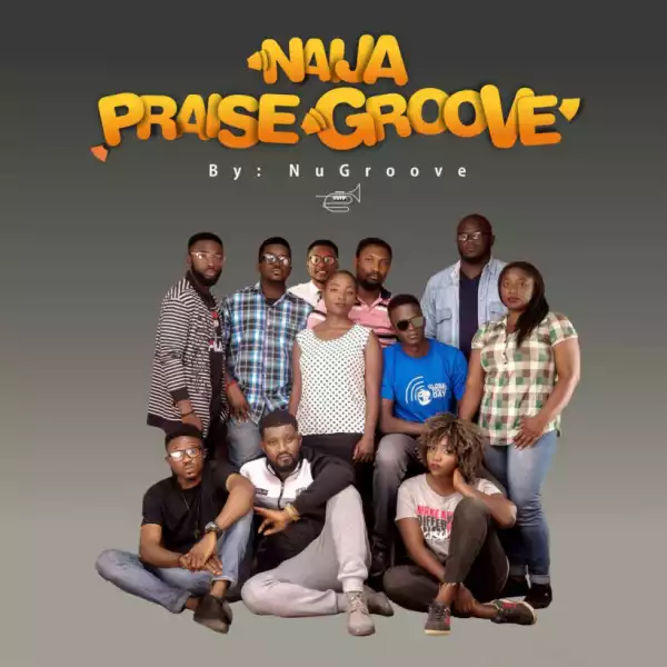 NuGroove - Naija Praise Groove
